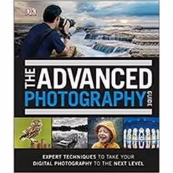 ISBN Advanced Photography Guide: The Ultimate Step-by-Step Manual for Getting the Most from Your Digital, Photography, Englis ...