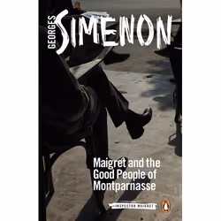 ISBN Maigret and the Good People of Montparnasse, General novel, English, Paperback, 160 pages