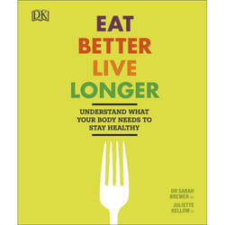 ISBN Eat Better, Live Longer book Food & drink English Hardcover 224 pages