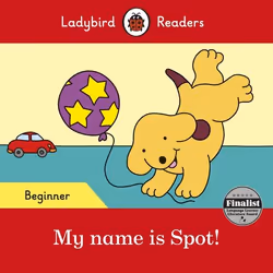 ISBN Ladybird Readers Beginner Level - Spot - My name is Spot! (ELT Graded Reader), English, 16 pages