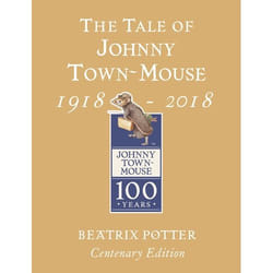 ISBN The Tale of Johnny Town Mouse Gold Centenary Edition book English 64 pages