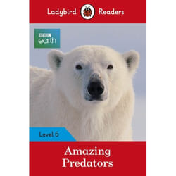 ISBN Ladybird Readers Level 6 - BBC Earth - Amazing Predators (ELT Graded Reader ) book English 64 pages
