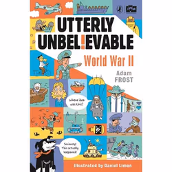 ISBN Utterly Unbelievable: WWII in Facts, English, Paperback, 112 pages