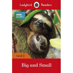 ISBN Ladybird Readers Level 2 - BBC Earth - Big and Small (ELT Graded Reader) book English 48 pages