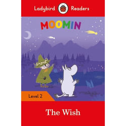 ISBN Ladybird Readers Level 2 - Moomins - The Wish (ELT Graded Reader) book English 48 pages