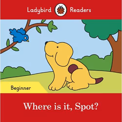 ISBN Ladybird Readers Beginner Level - Spot - Where is it, Spot? (ELT Graded Reader), English, 16 pages