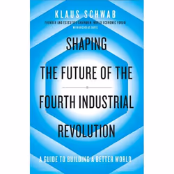 ISBN Shaping the Future of the Fourth Industrial Revolution, English, Paperback, 288 pages