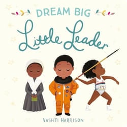 ISBN Dream Big, Little Leader book English 26 pages