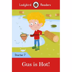 ISBN Ladybird Readers Level 7 - Gus is Hot! (ELT Graded Reader), English, 32 pages