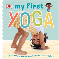 ISBN My First Yoga, Educational, English, Hardcover, 34 pages