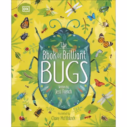 ISBN The Book of Brilliant Bugs, Children & teenagers, English, Hardcover, 80 pages