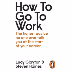 ISBN How to Go to Work, English, Paperback, 416 pages