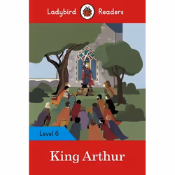 ISBN Ladybird Readers Level 6 - King Arthur (ELT Graded Reader), English, 64 pages
