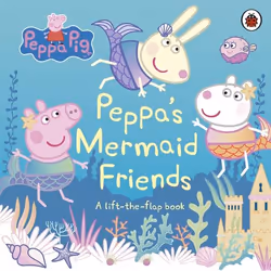 ISBN Peppa Pig: Peppa's Mermaid Friends, English, 10 pages