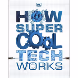 ISBN How Super Cool Tech Works, Science & nature, English, Paperback, 192 pages