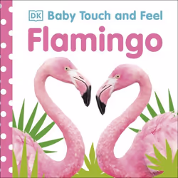 ISBN Baby Touch and Feel Flamingo, Children & teenagers, English, Hardcover, 14 pages