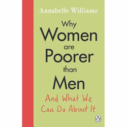 ISBN Why Women Are Poorer Than Men and What We Can Do About It, English, Paperback, 336 pages