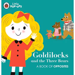 ISBN Little Pop-Ups: Goldilocks and the Three Bears, English, 16 pages
