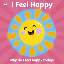 ISBN First Emotions: I Feel Happy, Educational, English, Hardcover, 18 pages