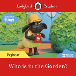 ISBN Ladybird Readers Beginner Level - Timmy - Who is in the Garden? (ELT Graded Reader), English, 24 pages