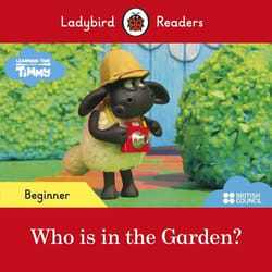 ISBN Ladybird Readers Beginner Level - Timmy - Who is in the Garden? (ELT Graded Reader) book English 24 pages