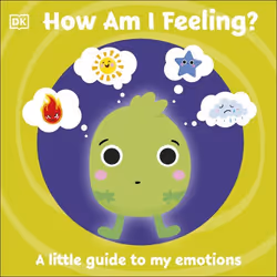 ISBN First Emotions: How Am I Feeling?, Educational, English, Hardcover, 18 pages