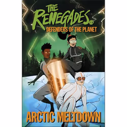 ISBN The Renegades Arctic Meltdown, Educational, English, Paperback, 96 pages