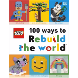 ISBN LEGO 100 Ways to Rebuild the World, Children & teenagers, English, Hardcover, 96 pages