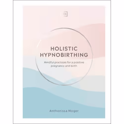 ISBN Holistic Hypnobirthing, English, Hardcover, 160 pages