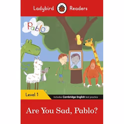 ISBN Ladybird Readers Level 1 - Pablo - Are You Sad, Pablo? (ELT Graded Reader), English, 48 pages