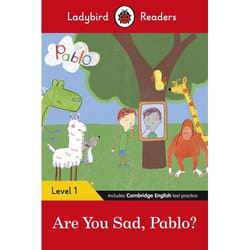 ISBN Ladybird Readers Level 1 - Pablo - Are You Sad, Pablo? (ELT Graded Reader) book English 48 pages