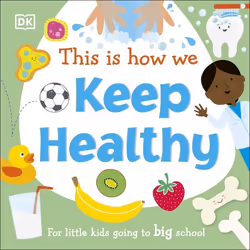 ISBN This Is How We Keep Healthy, Children & teenagers, English, Hardcover, 16 pages