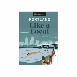ISBN Portland Like a Local: By the People Who Call It Home, Travel, English, Hardcover, 192 pages
