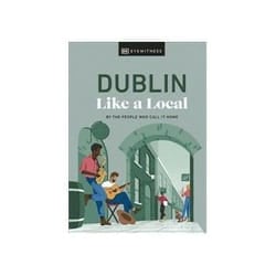 ISBN Dublin Like a Local: By the People Who Call It Home book Travel English Hardcover 192 pages