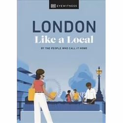ISBN London Like a Local : By the People Who Call It Home, Travel, English, Hardcover, 192 pages