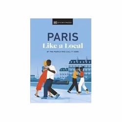 ISBN Paris Like a Local: By the People Who Call It Home, Travel, English, Hardcover, 192 pages