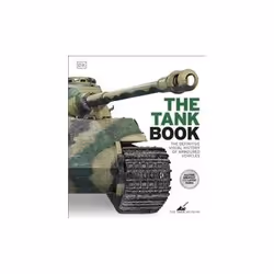 ISBN Tank Book: The Definitive Visual History of Armoured Vehicles, Politics, English, Hardcover, 256 pages