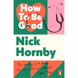 ISBN How to be Good, General novel, English, Paperback, 256 pages
