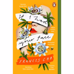 ISBN If I Had Your Face, General novel, English, Paperback, 288 pages