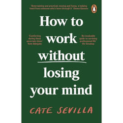 ISBN How to Work Without Losing Your Mind book English Paperback 336 pages
