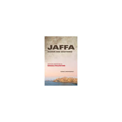 Jaffa Shared and Shattered by Monterescu & Daniel