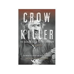 ISBN Crow Killer: The Saga of Liver-Eating Johnson: New Edition book History English 208 pages