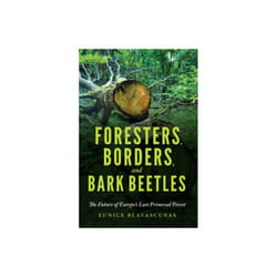 Foresters Borders and Bark Beetles by Blavascunas & Eunice