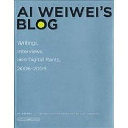 ISBN Ai Weiwei's Blog : Writings, Interviews, and Digital Rants, 2006-2009 (Writing Art) book Art & design English 320 pages