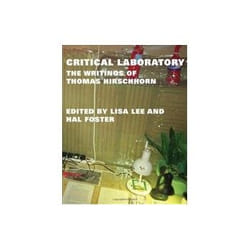 ISBN Critical Laboratory: The Writings of Thomas Hirschhorn book Art & design English Hardcover 354 pages