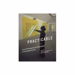 ISBN Practicable: From Participation to Interaction in Contemporary Art, Art & design, English, Hardcover, 904 pages