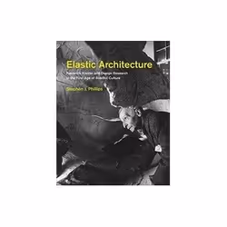 ISBN Elastic Architecture: Frederick Kiesler and Design Research in the First Age of Robotic Culture, Educational, English, H ...