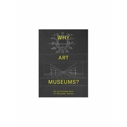 ISBN Why Art Museums? : The Unfinished Work of Alexander Dorner