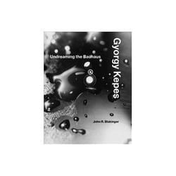 ISBN Gyorgy Kepes: Undreaming the Bauhaus book Art & design English Hardcover 504 pages