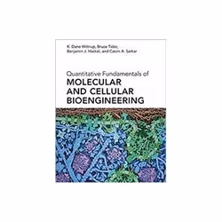 ISBN Quantitative Fundamentals of Molecular and Cellular Bioengineering, Biology, English, Hardcover, 592 pages